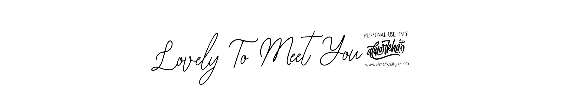 This is the best signature style for the Lovely To Meet You! name. Also you like these signature font (Bearetta-2O07w). Mix name signature. Lovely To Meet You! signature style 12 images and pictures png