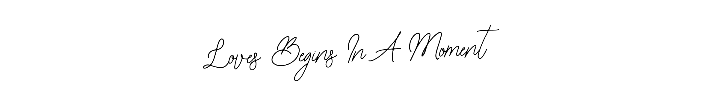 Bearetta-2O07w is a professional signature style that is perfect for those who want to add a touch of class to their signature. It is also a great choice for those who want to make their signature more unique. Get Loves Begins In A Moment name to fancy signature for free. Loves Begins In A Moment signature style 12 images and pictures png