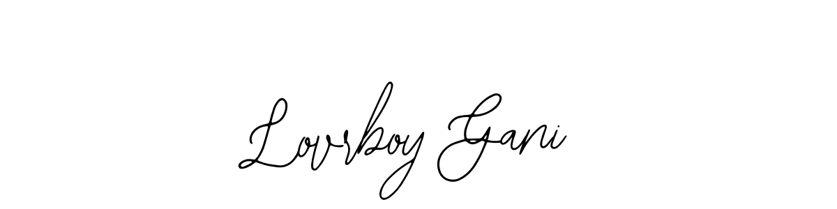 How to make Lovrboy Gani signature? Bearetta-2O07w is a professional autograph style. Create handwritten signature for Lovrboy Gani name. Lovrboy Gani signature style 12 images and pictures png