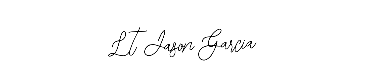 You should practise on your own different ways (Bearetta-2O07w) to write your name (Lt Jason Garcia) in signature. don't let someone else do it for you. Lt Jason Garcia signature style 12 images and pictures png