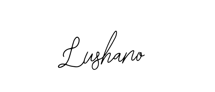 You should practise on your own different ways (Bearetta-2O07w) to write your name (Lushano) in signature. don't let someone else do it for you. Lushano signature style 12 images and pictures png