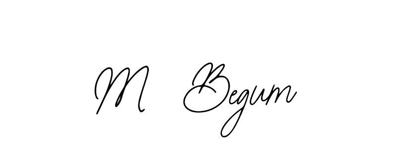 It looks lik you need a new signature style for name M  Begum. Design unique handwritten (Bearetta-2O07w) signature with our free signature maker in just a few clicks. M  Begum signature style 12 images and pictures png