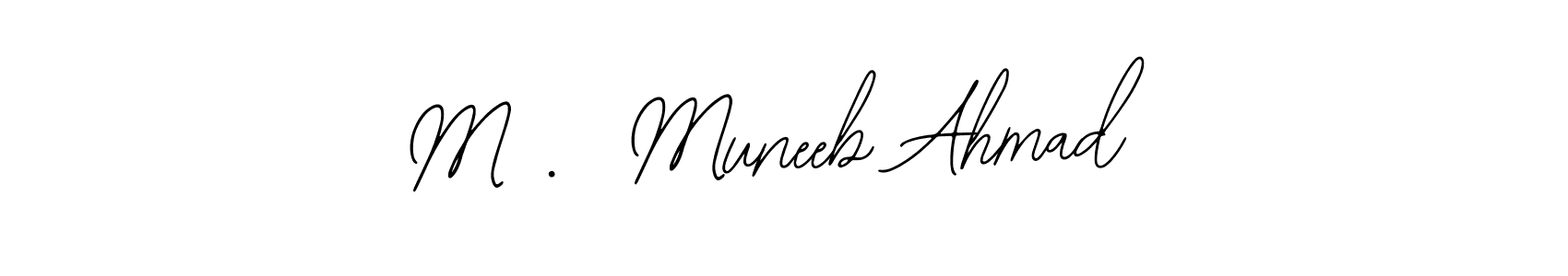 Similarly Bearetta-2O07w is the best handwritten signature design. Signature creator online .You can use it as an online autograph creator for name M .  Muneeb Ahmad. M .  Muneeb Ahmad signature style 12 images and pictures png