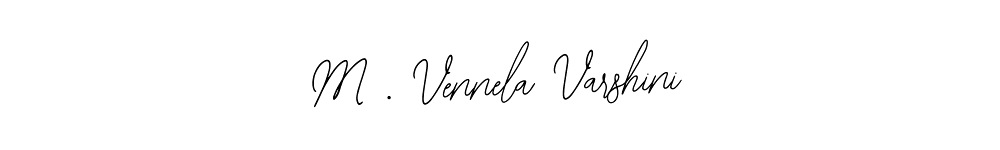 How to make M . Vennela Varshini signature? Bearetta-2O07w is a professional autograph style. Create handwritten signature for M . Vennela Varshini name. M . Vennela Varshini signature style 12 images and pictures png