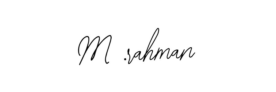 The best way (Bearetta-2O07w) to make a short signature is to pick only two or three words in your name. The name M .rahman include a total of six letters. For converting this name. M .rahman signature style 12 images and pictures png