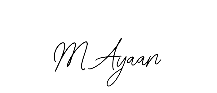 You should practise on your own different ways (Bearetta-2O07w) to write your name (M Ayaan) in signature. don't let someone else do it for you. M Ayaan signature style 12 images and pictures png