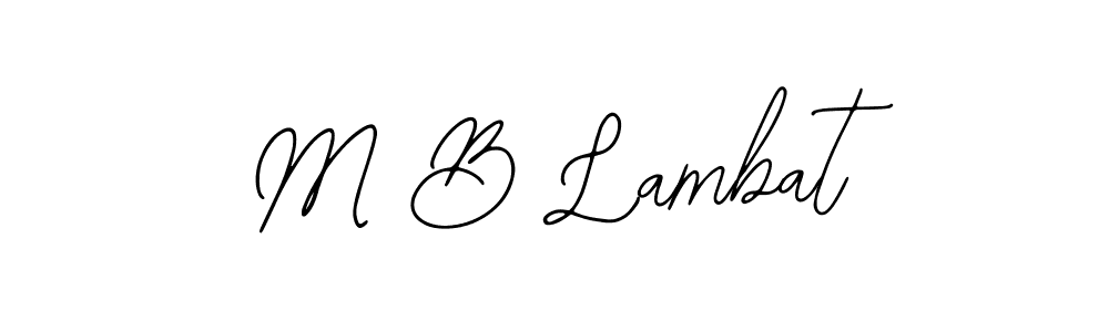 Make a short M B Lambat signature style. Manage your documents anywhere anytime using Bearetta-2O07w. Create and add eSignatures, submit forms, share and send files easily. M B Lambat signature style 12 images and pictures png