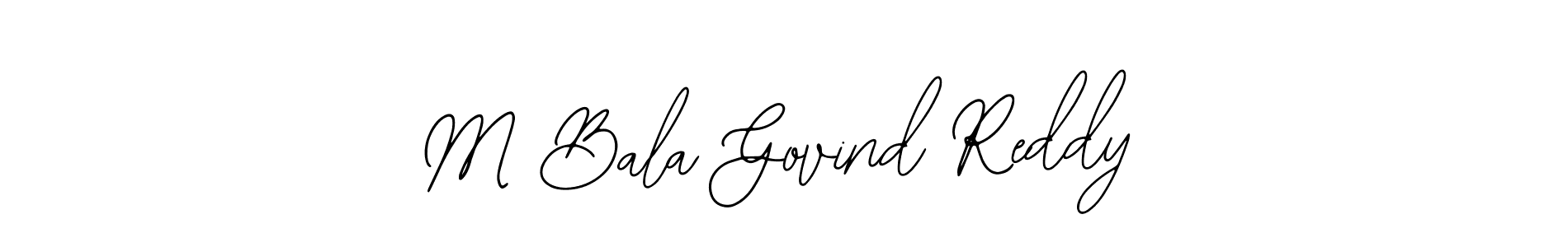 It looks lik you need a new signature style for name M Bala Govind Reddy. Design unique handwritten (Bearetta-2O07w) signature with our free signature maker in just a few clicks. M Bala Govind Reddy signature style 12 images and pictures png