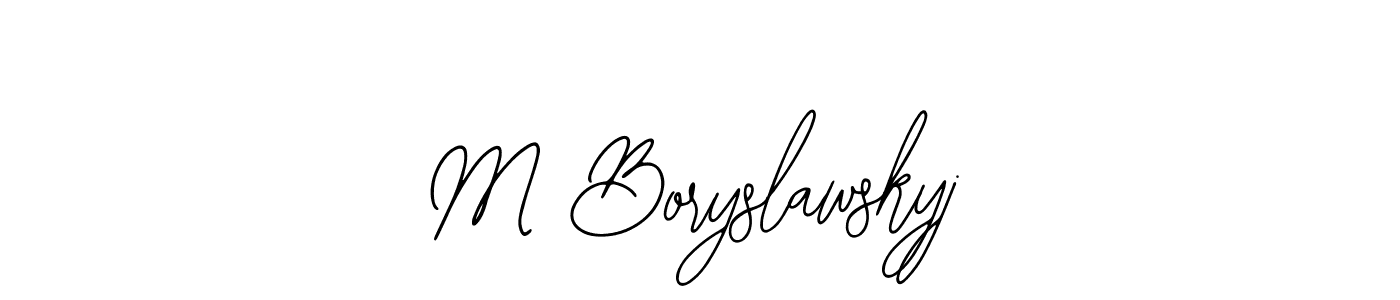 Also You can easily find your signature by using the search form. We will create M Boryslawskyj name handwritten signature images for you free of cost using Bearetta-2O07w sign style. M Boryslawskyj signature style 12 images and pictures png