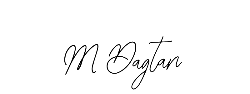 Also we have M Dagtan name is the best signature style. Create professional handwritten signature collection using Bearetta-2O07w autograph style. M Dagtan signature style 12 images and pictures png