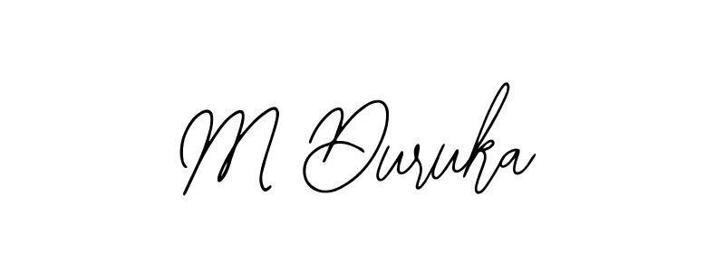 Also we have M Duruka name is the best signature style. Create professional handwritten signature collection using Bearetta-2O07w autograph style. M Duruka signature style 12 images and pictures png