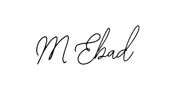 Use a signature maker to create a handwritten signature online. With this signature software, you can design (Bearetta-2O07w) your own signature for name M Ebad. M Ebad signature style 12 images and pictures png