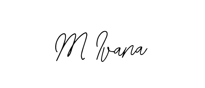 Make a short M Ivana signature style. Manage your documents anywhere anytime using Bearetta-2O07w. Create and add eSignatures, submit forms, share and send files easily. M Ivana signature style 12 images and pictures png