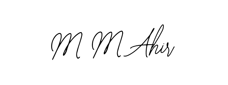 M M Ahir stylish signature style. Best Handwritten Sign (Bearetta-2O07w) for my name. Handwritten Signature Collection Ideas for my name M M Ahir. M M Ahir signature style 12 images and pictures png