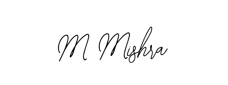 Design your own signature with our free online signature maker. With this signature software, you can create a handwritten (Bearetta-2O07w) signature for name M Mishra. M Mishra signature style 12 images and pictures png