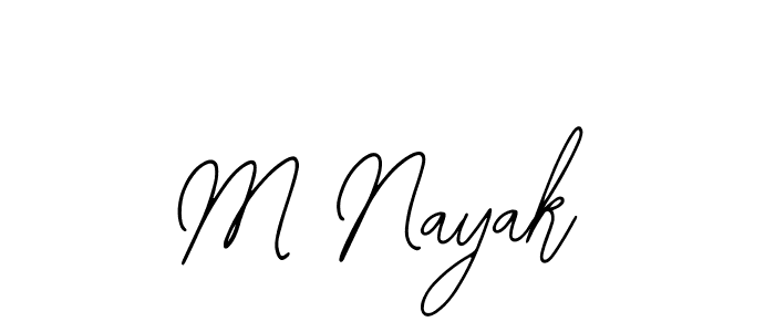 Design your own signature with our free online signature maker. With this signature software, you can create a handwritten (Bearetta-2O07w) signature for name M Nayak. M Nayak signature style 12 images and pictures png