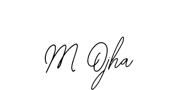 How to make M Ojha signature? Bearetta-2O07w is a professional autograph style. Create handwritten signature for M Ojha name. M Ojha signature style 12 images and pictures png