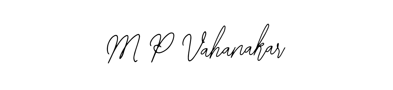 The best way (Bearetta-2O07w) to make a short signature is to pick only two or three words in your name. The name M P Vahanakar include a total of six letters. For converting this name. M P Vahanakar signature style 12 images and pictures png