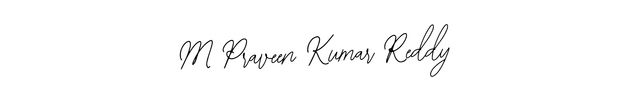 Also You can easily find your signature by using the search form. We will create M Praveen Kumar Reddy name handwritten signature images for you free of cost using Bearetta-2O07w sign style. M Praveen Kumar Reddy signature style 12 images and pictures png