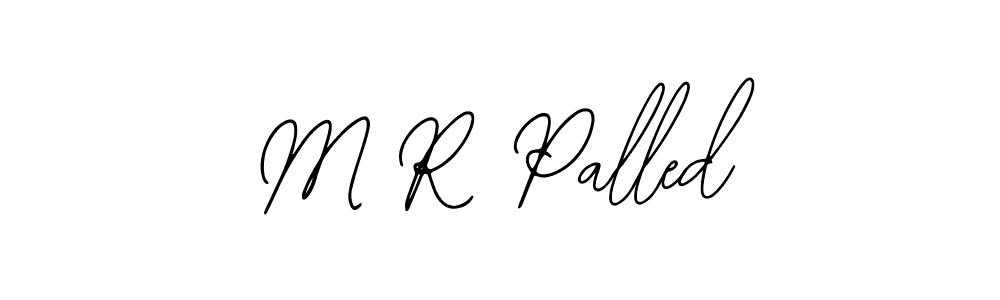 You should practise on your own different ways (Bearetta-2O07w) to write your name (M R Palled) in signature. don't let someone else do it for you. M R Palled signature style 12 images and pictures png