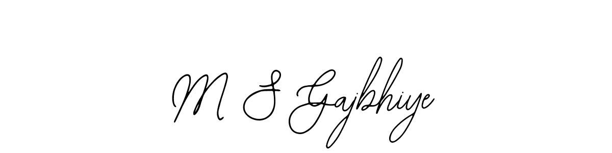 Design your own signature with our free online signature maker. With this signature software, you can create a handwritten (Bearetta-2O07w) signature for name M S Gajbhiye. M S Gajbhiye signature style 12 images and pictures png