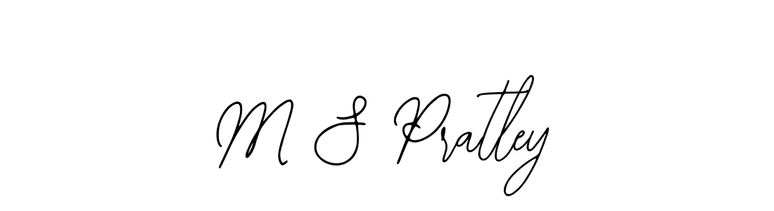 You should practise on your own different ways (Bearetta-2O07w) to write your name (M S Pratley) in signature. don't let someone else do it for you. M S Pratley signature style 12 images and pictures png