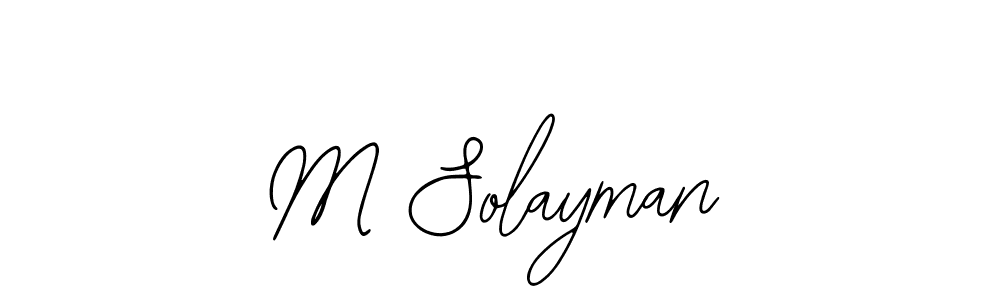 You should practise on your own different ways (Bearetta-2O07w) to write your name (M Solayman) in signature. don't let someone else do it for you. M Solayman signature style 12 images and pictures png