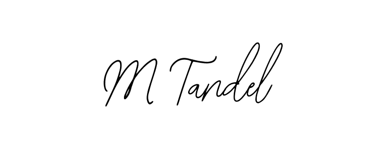 The best way (Bearetta-2O07w) to make a short signature is to pick only two or three words in your name. The name M Tandel include a total of six letters. For converting this name. M Tandel signature style 12 images and pictures png