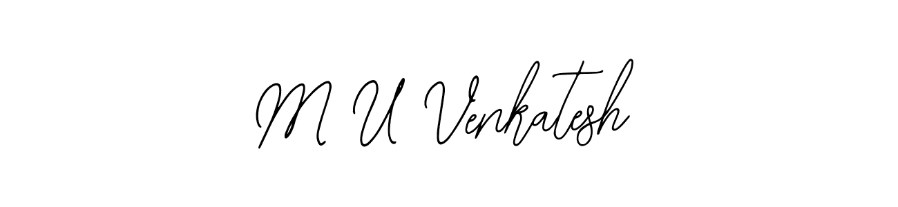 M U Venkatesh stylish signature style. Best Handwritten Sign (Bearetta-2O07w) for my name. Handwritten Signature Collection Ideas for my name M U Venkatesh. M U Venkatesh signature style 12 images and pictures png