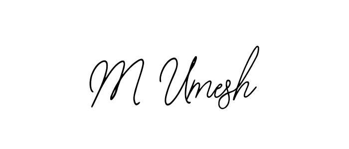 Use a signature maker to create a handwritten signature online. With this signature software, you can design (Bearetta-2O07w) your own signature for name M Umesh. M Umesh signature style 12 images and pictures png