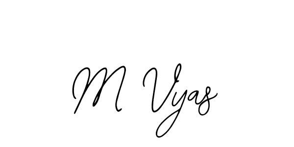 How to make M Vyas signature? Bearetta-2O07w is a professional autograph style. Create handwritten signature for M Vyas name. M Vyas signature style 12 images and pictures png