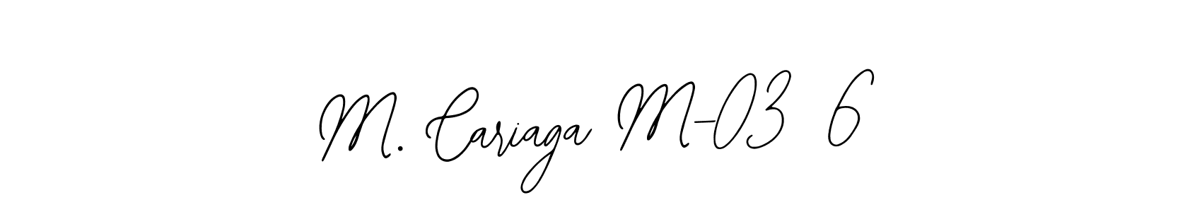 How to make M. Cariaga M-0356 signature? Bearetta-2O07w is a professional autograph style. Create handwritten signature for M. Cariaga M-0356 name. M. Cariaga M-0356 signature style 12 images and pictures png