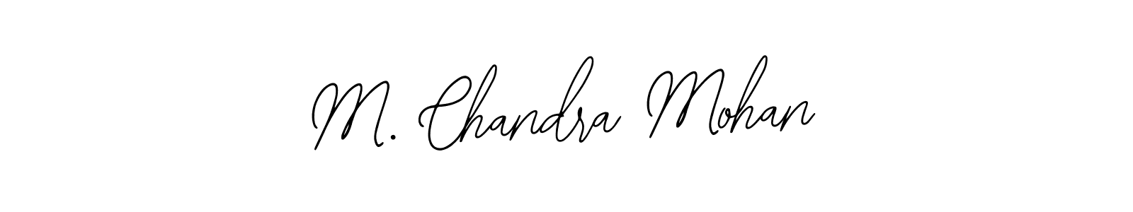 Make a short M. Chandra Mohan signature style. Manage your documents anywhere anytime using Bearetta-2O07w. Create and add eSignatures, submit forms, share and send files easily. M. Chandra Mohan signature style 12 images and pictures png