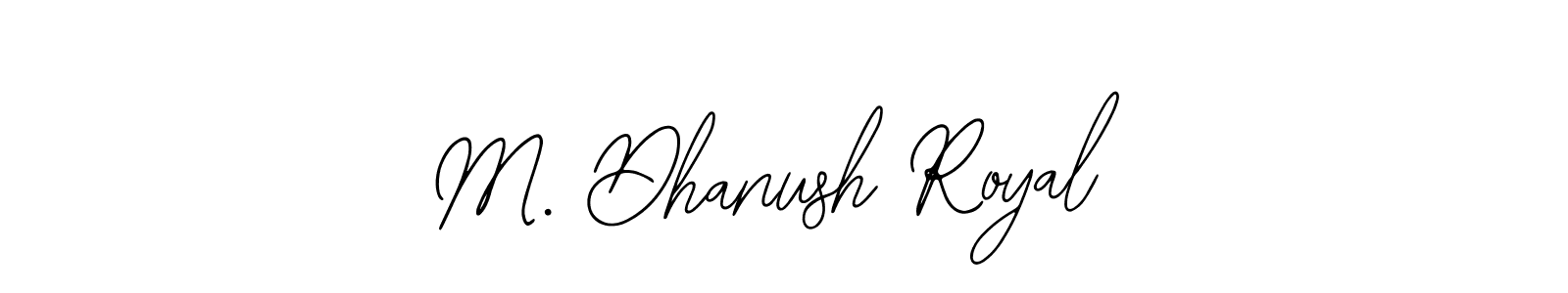 It looks lik you need a new signature style for name M. Dhanush Royal. Design unique handwritten (Bearetta-2O07w) signature with our free signature maker in just a few clicks. M. Dhanush Royal signature style 12 images and pictures png