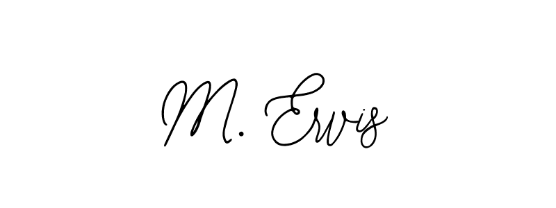 You should practise on your own different ways (Bearetta-2O07w) to write your name (M. Ervis) in signature. don't let someone else do it for you. M. Ervis signature style 12 images and pictures png