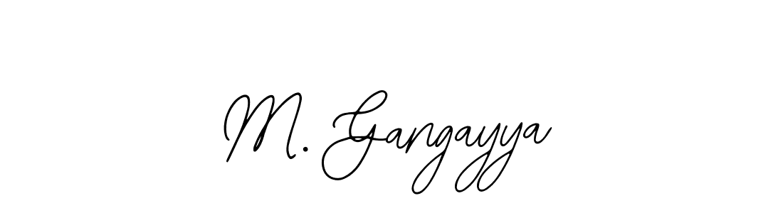 You should practise on your own different ways (Bearetta-2O07w) to write your name (M. Gangayya) in signature. don't let someone else do it for you. M. Gangayya signature style 12 images and pictures png