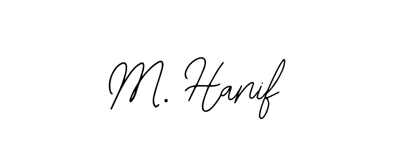 You should practise on your own different ways (Bearetta-2O07w) to write your name (M. Hanif) in signature. don't let someone else do it for you. M. Hanif signature style 12 images and pictures png