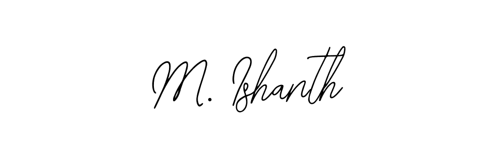 The best way (Bearetta-2O07w) to make a short signature is to pick only two or three words in your name. The name M. Ishanth include a total of six letters. For converting this name. M. Ishanth signature style 12 images and pictures png