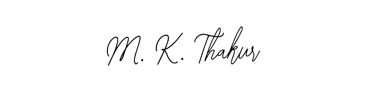 Create a beautiful signature design for name M. K. Thakur. With this signature (Bearetta-2O07w) fonts, you can make a handwritten signature for free. M. K. Thakur signature style 12 images and pictures png