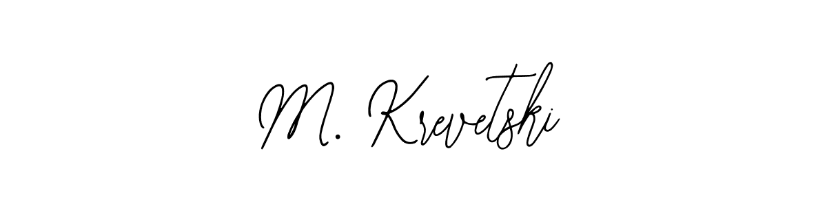 Also we have M. Krevetski name is the best signature style. Create professional handwritten signature collection using Bearetta-2O07w autograph style. M. Krevetski signature style 12 images and pictures png