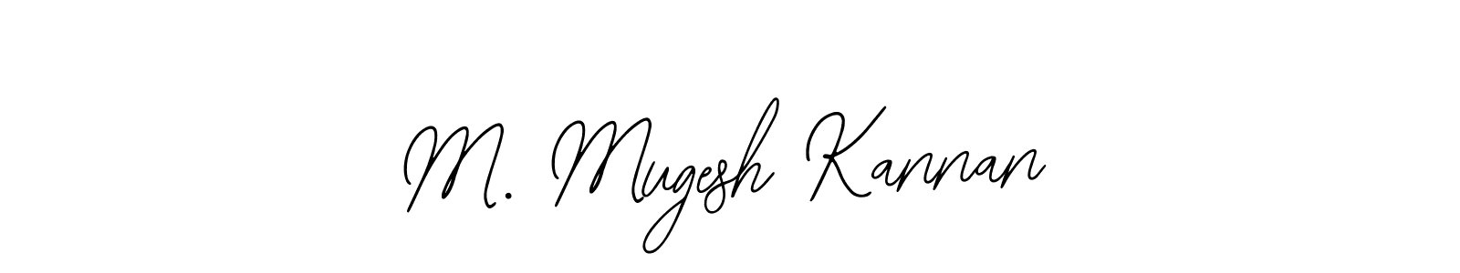 Also we have M. Mugesh Kannan name is the best signature style. Create professional handwritten signature collection using Bearetta-2O07w autograph style. M. Mugesh Kannan signature style 12 images and pictures png