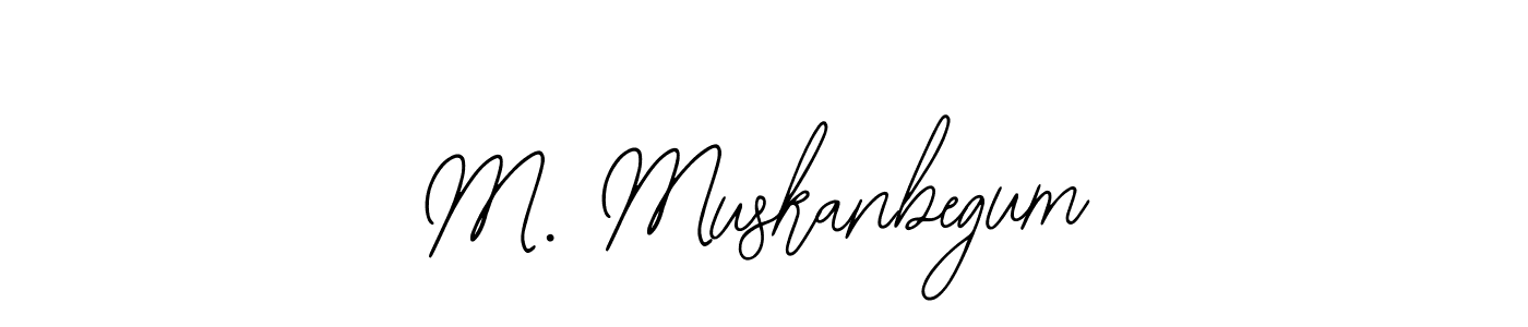 Best and Professional Signature Style for M. Muskanbegum. Bearetta-2O07w Best Signature Style Collection. M. Muskanbegum signature style 12 images and pictures png