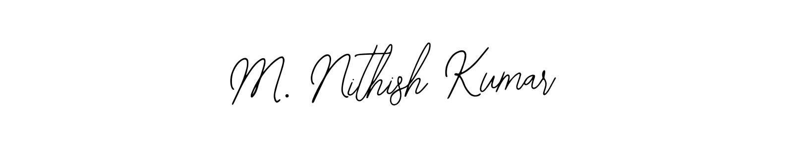 You should practise on your own different ways (Bearetta-2O07w) to write your name (M. Nithish Kumar) in signature. don't let someone else do it for you. M. Nithish Kumar signature style 12 images and pictures png