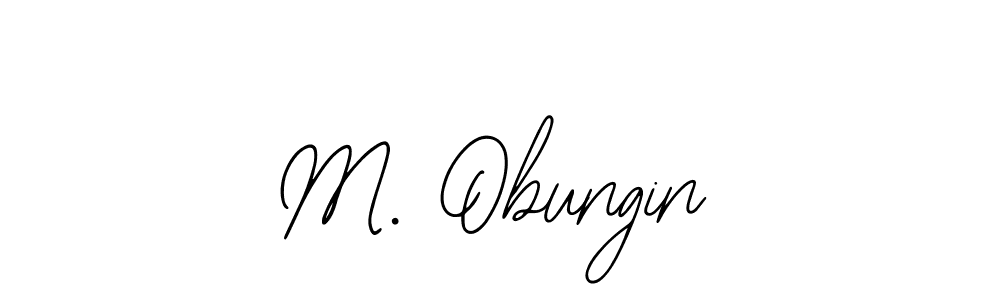 How to make M. Obungin name signature. Use Bearetta-2O07w style for creating short signs online. This is the latest handwritten sign. M. Obungin signature style 12 images and pictures png