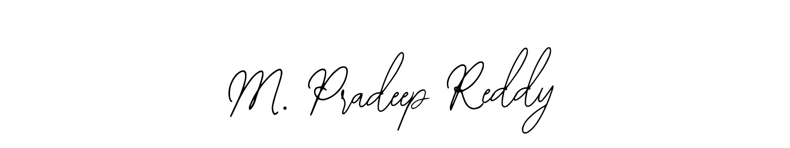 Use a signature maker to create a handwritten signature online. With this signature software, you can design (Bearetta-2O07w) your own signature for name M. Pradeep Reddy. M. Pradeep Reddy signature style 12 images and pictures png