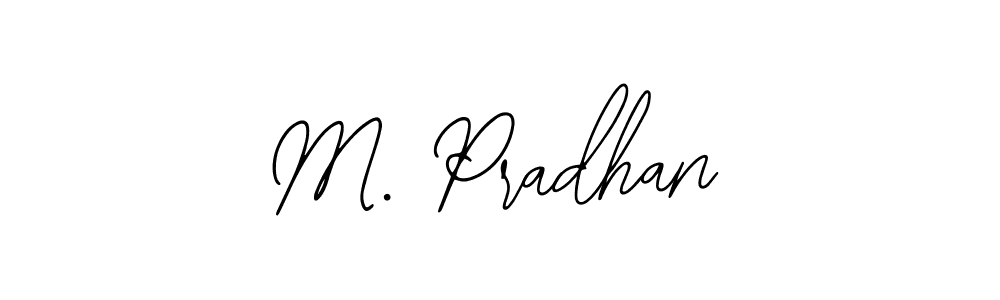 How to make M. Pradhan signature? Bearetta-2O07w is a professional autograph style. Create handwritten signature for M. Pradhan name. M. Pradhan signature style 12 images and pictures png