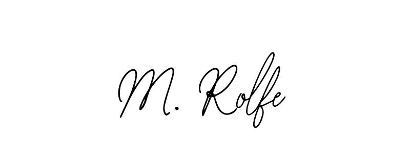 M. Rolfe stylish signature style. Best Handwritten Sign (Bearetta-2O07w) for my name. Handwritten Signature Collection Ideas for my name M. Rolfe. M. Rolfe signature style 12 images and pictures png