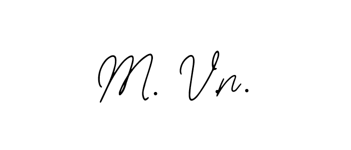 You should practise on your own different ways (Bearetta-2O07w) to write your name (M. V.n.) in signature. don't let someone else do it for you. M. V.n. signature style 12 images and pictures png