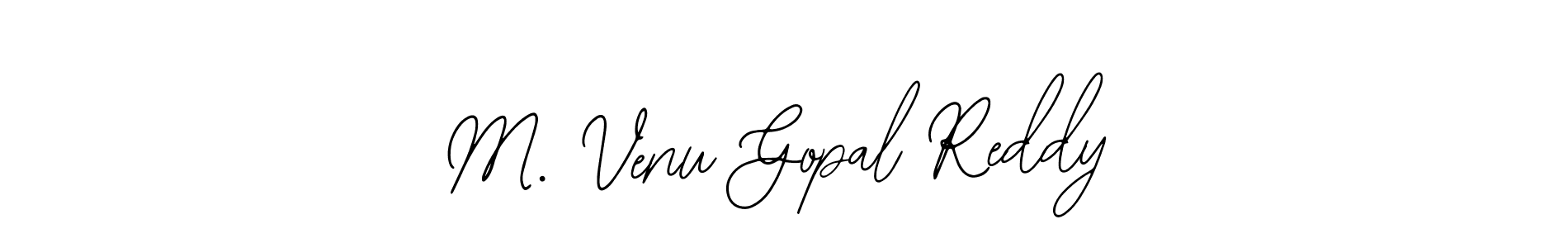 It looks lik you need a new signature style for name M. Venu Gopal Reddy. Design unique handwritten (Bearetta-2O07w) signature with our free signature maker in just a few clicks. M. Venu Gopal Reddy signature style 12 images and pictures png