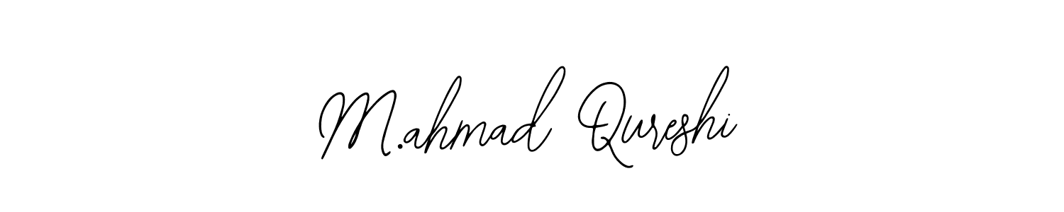 Design your own signature with our free online signature maker. With this signature software, you can create a handwritten (Bearetta-2O07w) signature for name M.ahmad Qureshi. M.ahmad Qureshi signature style 12 images and pictures png